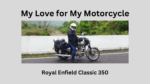 My Love for My Motorcycle