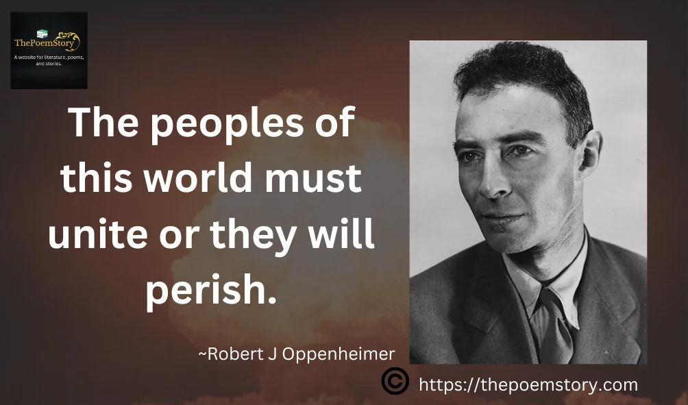 रॉबर्ट जे ओपेनहाइमर: परमाणु युग के पीछे की प्रतिभा 14 Oppenheimer Quote on Unity