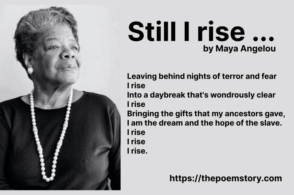 "Still I Rise" - An Inspiring Poem by Maya Angelou 1 "Still I Rise" - An Inspiring Poem by Maya Angelou, ThePoemStory - Poems and Stories, Poems and Stories