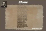 Alone Poem by Edgar Allan Poe. An Image of Allan Edgar with lines from his poem Alone.