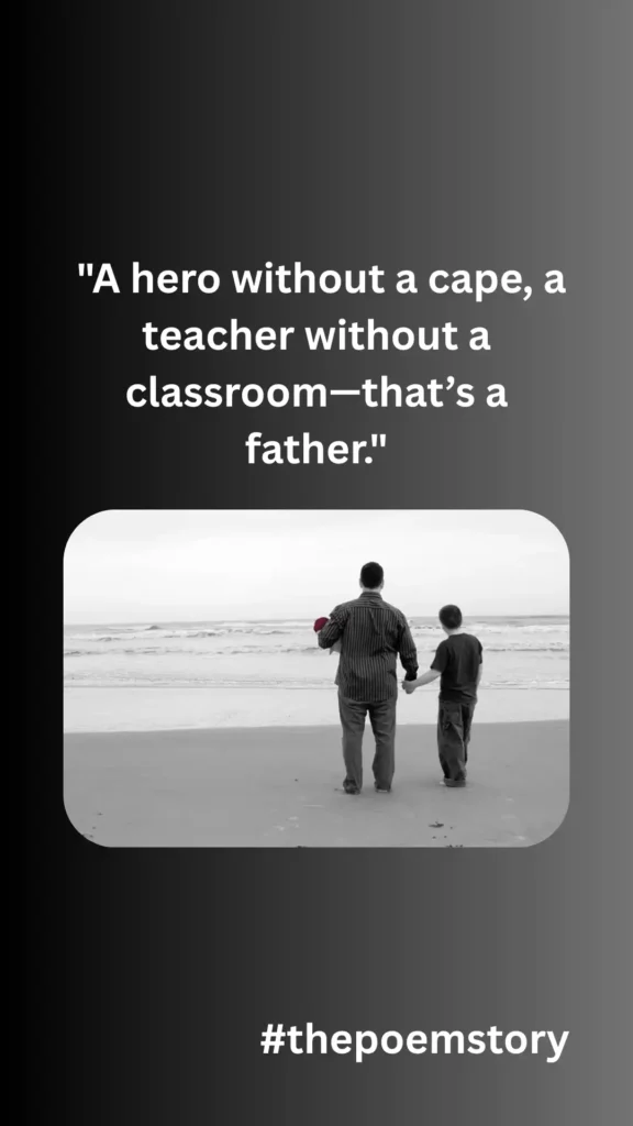 100 Heartfelt Quotes to Celebrate Fatherhood | Unique Father's Day Messages 4 100 Heartfelt Quotes to Celebrate Fatherhood | Unique Father's Day Messages, ThePoemStory - Poems and Stories, Poems and Stories