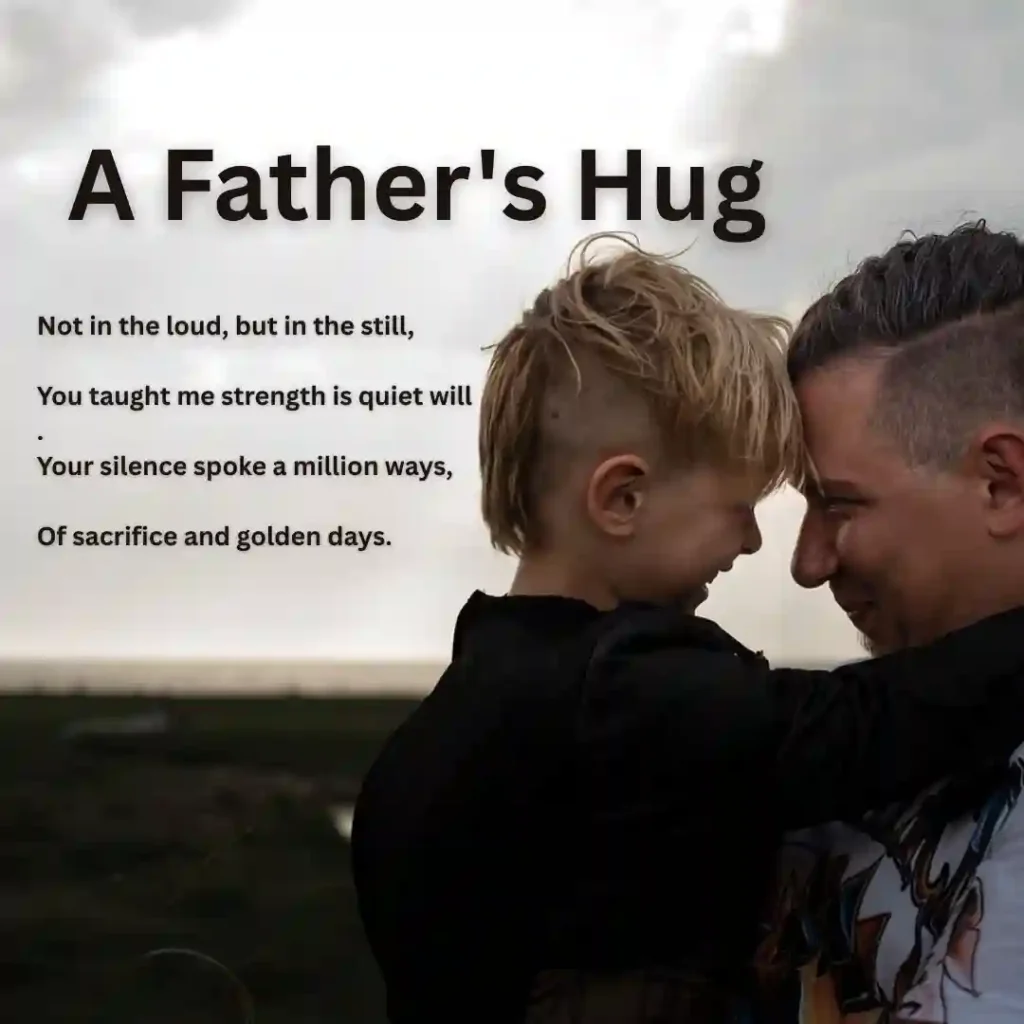 10 Short Poems for Fathers on International Father's Day 6 10 Short Poems for Fathers on International Father's Day. A Father's Hug
