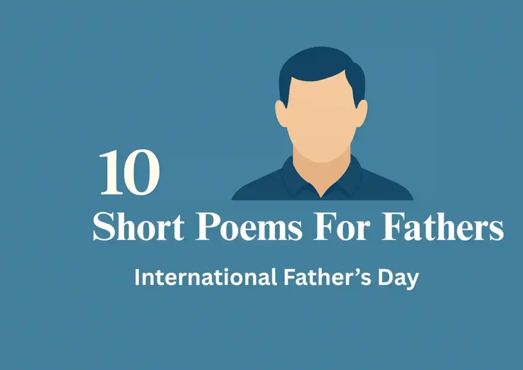 10 Short Poems for Fathers on International Father's Day 1 10 Short Poems for Fathers on International Father's Day, ThePoemStory - Poems and Stories, Poems and Stories