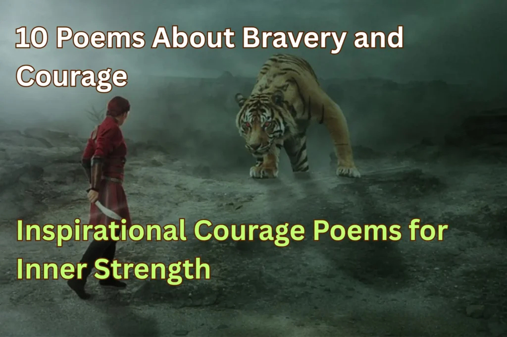 10 Poems About Bravery and Courage | Inspirational Courage Poems for Inner Strength