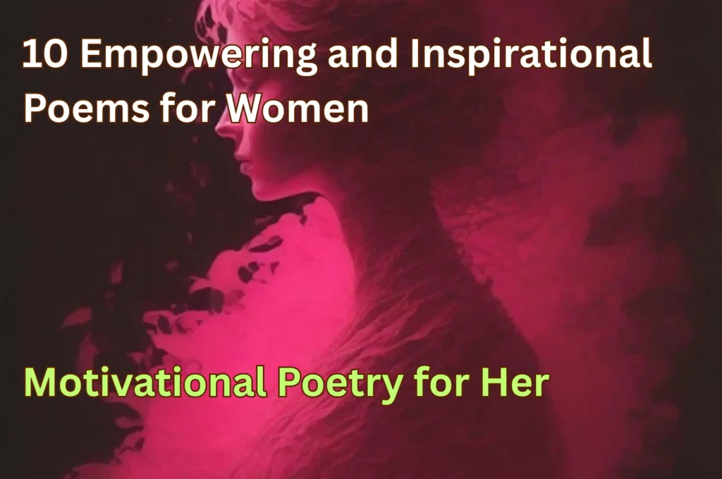 10 Empowering and Inspirational Poems for Women
