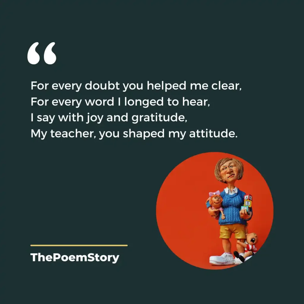 10 Short Poems about Teachers on Teacher’s Day 4 A personal note of thanks to a beloved teacher.