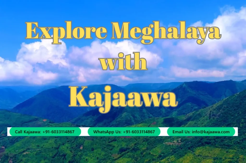 Exploring Meghalaya with Kajaawa Tours and Travels: A Splendid Experience 2 A featutued image of Meghalaya Travel with Kajaawa