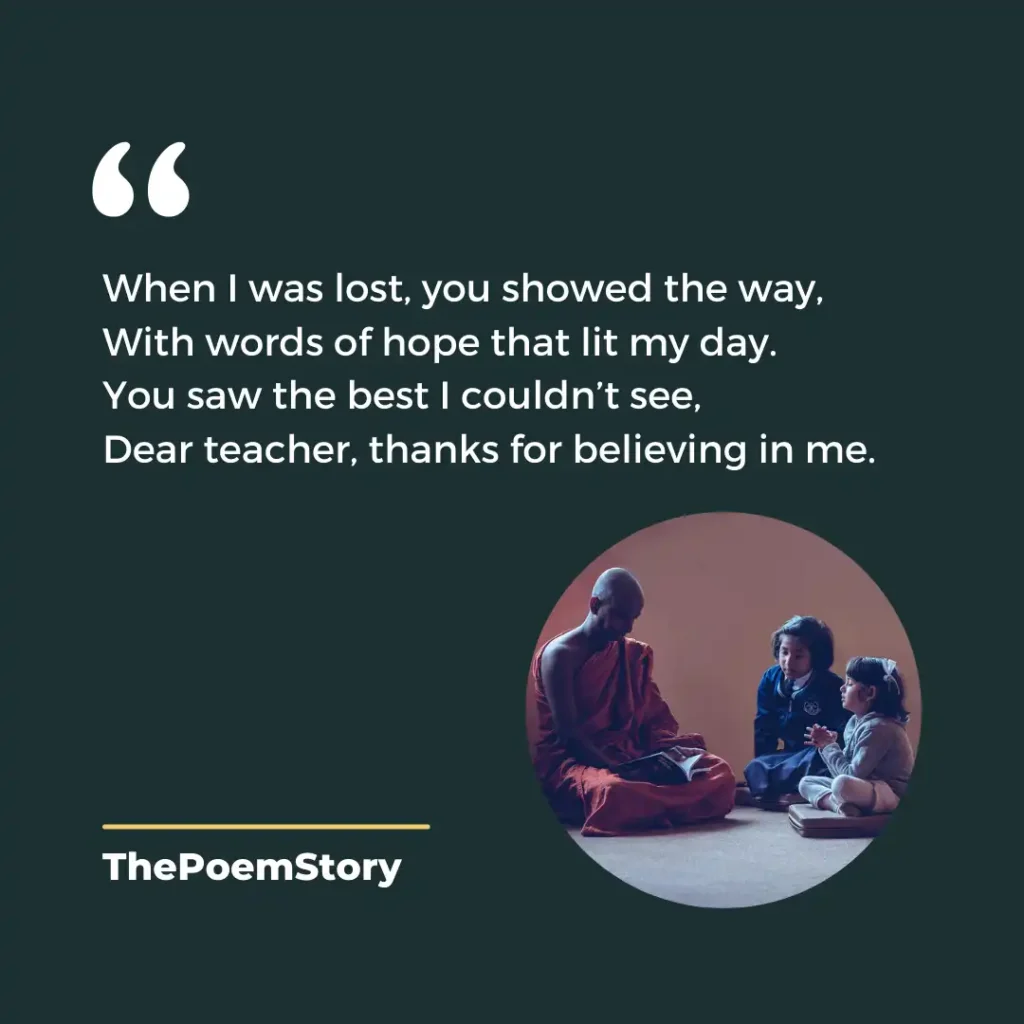 10 Short Poems about Teachers on Teacher’s Day 9 Dedicated to those teachers who inspire students to believe in themselves.